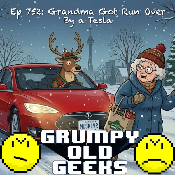 Artwork for 752: Grandma Got Run Over By a Tesla
