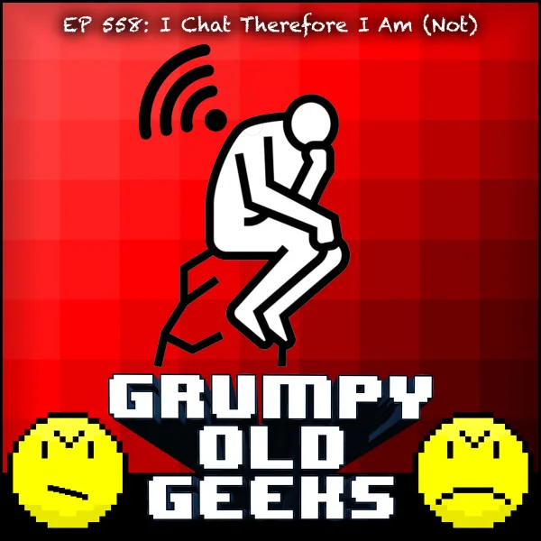 Artwork for 558: I Chat Therefore I Am (Not)