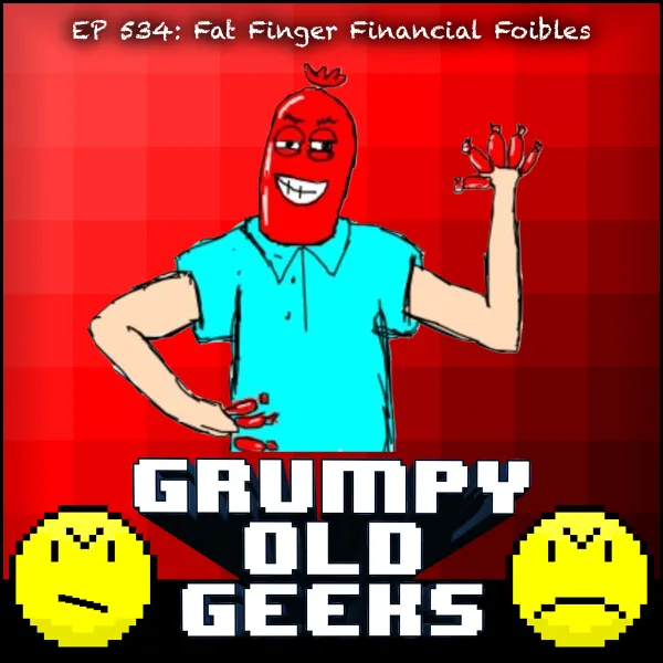 Artwork for 534: Fat Finger Financial Foibles
