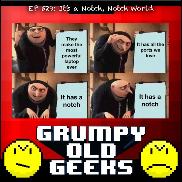 Artwork for 529: It’s a Notch, Notch World