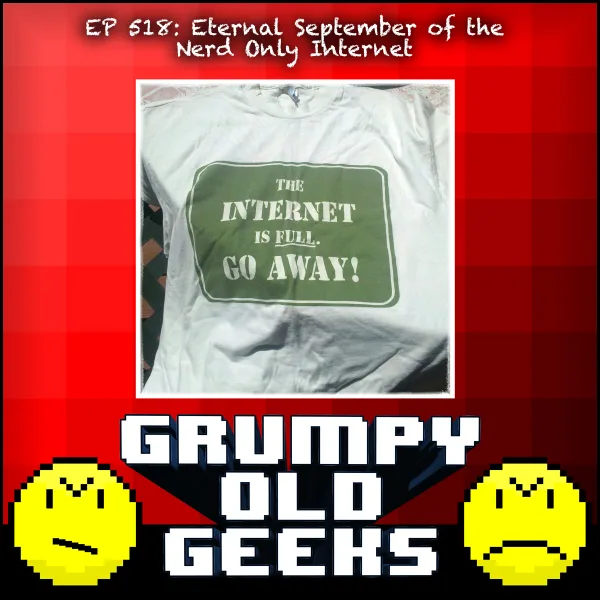 Artwork for 518: Eternal September of the Nerd Only Internet