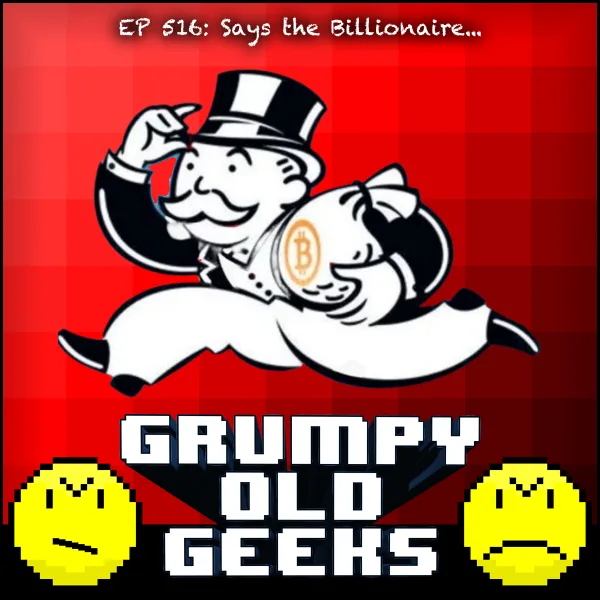 Artwork for 516: Says the Billionaire...