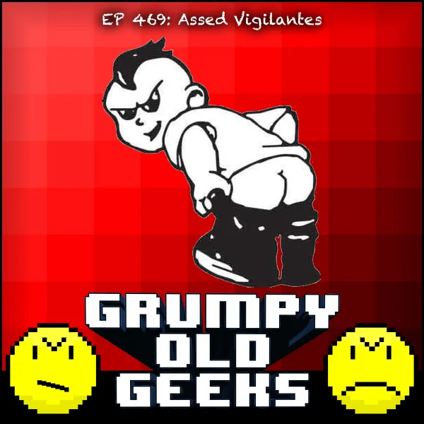Artwork for 469: Assed Vigilantes