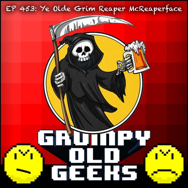 Artwork for 453: Ye Olde Grim Reaper McReaperface