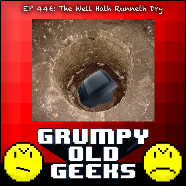 Artwork for 446: The Well Hath Runneth Dry