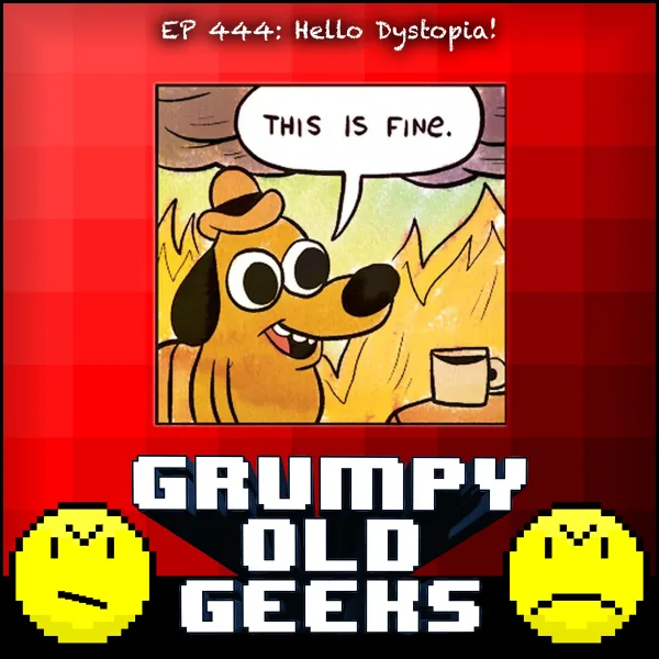 Artwork for 444: Hello Dystopia!