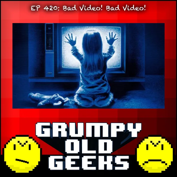 Artwork for 420: Bad Video! Bad Video!