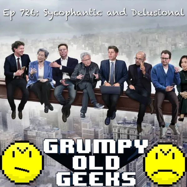 Artwork for 726: Sycophantic and Delusional