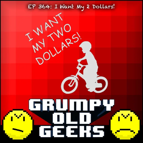 Artwork for 364: I Want My 2 Dollars