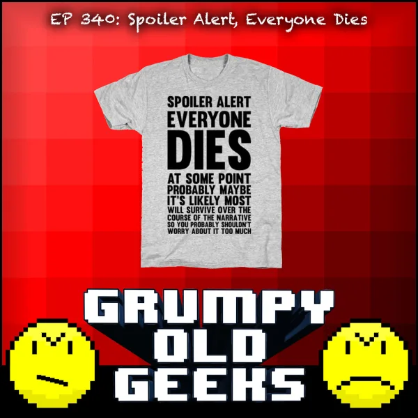Artwork for 340: Spoiler Alert, Everyone Dies