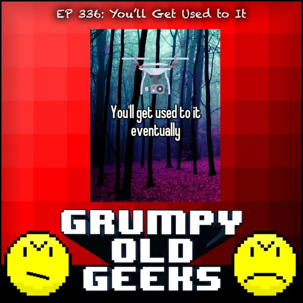 Artwork for 336: You'll Get Used to It
