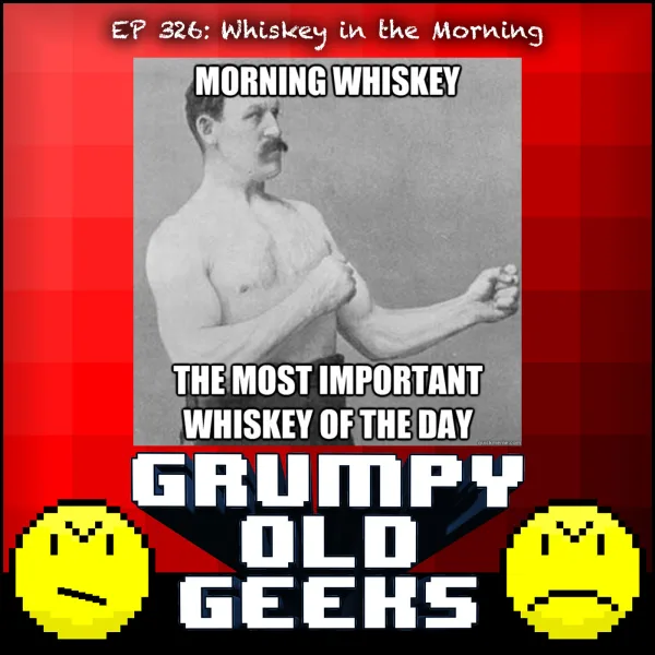 Artwork for 326: Whiskey in the Morning
