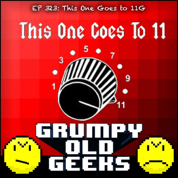 Artwork for 323: This One Goes to 11G
