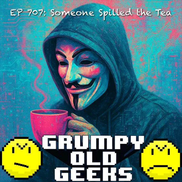 Artwork for 707: Someone Spilled the Tea