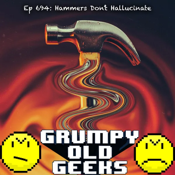 Artwork for 694: Hammers Don’t Hallucinate