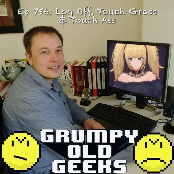 Artwork for 756: Log Off, Touch Grass & Touch Ass